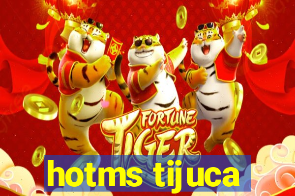 hotms tijuca